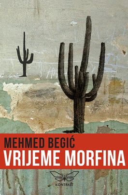 Vrijeme morfina - Mehmed Begić
